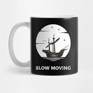 Slow Moving Mug